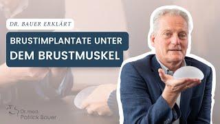 Platzierung der Brustimplantate unter dem Brustmuskel bei einer Brustvergrößerung | Dr. Bauer