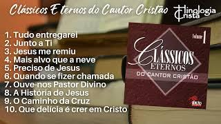 Clássicos Eternos do Cantor Cristão (Volume 1) - Bênção Music - Hinologia Cristã