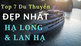 Top 7 Du Thuyền Đẹp Nhất Vịnh Hạ Long & Lan Hạ