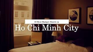 10 Best Budget Hotels in Ho Chi Minh City - July 2018