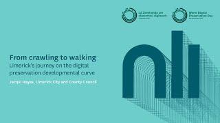 From crawling to walking: Limerick's journey on the digital preservation developmental curve