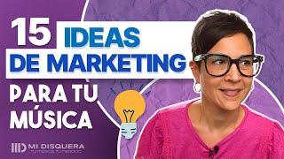 15 ideas de marketing para tu música