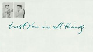 Pat Barrett, Tim Hughes – Trust You In All Things (Official Lyric Video)