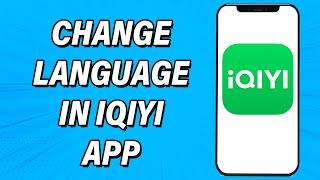 How To Change Language In iQIYI App 2022 | iQIYI Account Language Change Guide