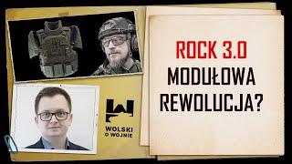 ROCK 3.0 - modułowa rewolucja w SZ RP? Rozmowa z Michałem Sitarskim o szpejowych nowościach.