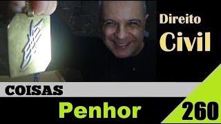 Direito Civil - Aula #260 - Penhor (É isso!)