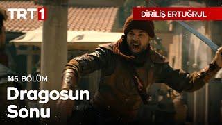 Diriliş Ertuğrul 145. Bölüm - Dragosun Sonu