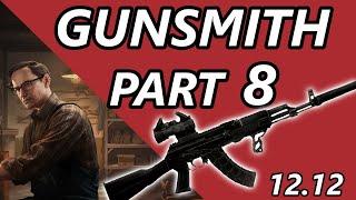 Gunsmith Part 8 Quick And Easy - 12.12 UPDATED - Escape From Tarkov