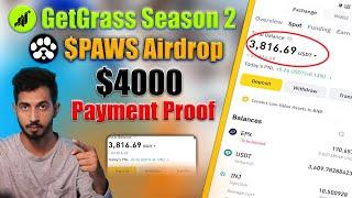 4000$ Payment proof | Getgrass Season 2 Airdrop | $PAWS Airdrop Must join !!