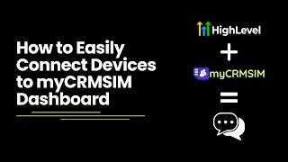 How to Easily Connect Devices to myCRMSIM Dashboard