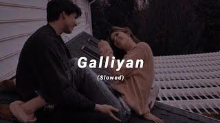 Galliyan (Slowed) Ankit Tiwari | Ek villain | Lyricsol Audio