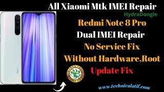 Xiaomi Redmi Note 8 Pro Dual IMEI Repair | Without Hardware ,Root,Eng Rom | No Service ,Update Fix