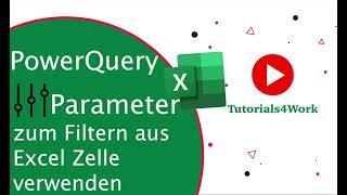 PowerQuery mit Parameter aus Excel Zellen Werten Daten filtern