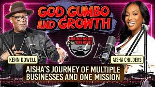 God, Gumbo, and Growth: Aisha’s Journey of Multiple Businesses and One Mission