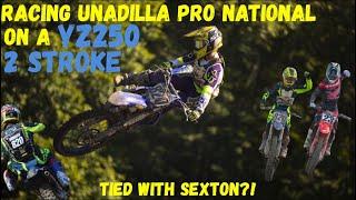 Racing the Unadilla Pro National on a YZ 250 2 Stroke