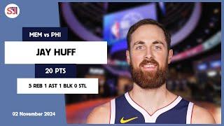 JAY HUFF 20 PTS vs PHI 02 Nov 24-25 MEM Highlights