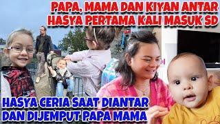 PAPA, MAMA DAN KIYAN ANTAR & JEMPUT HASYA PERTAMA KALI MASUK SD!