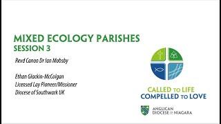 Mixed Ecology Parish & Missions Session 3