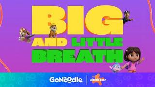 Big and Little Breath | Calming Exercise For Kids | GoNoodle + Nickelodeon