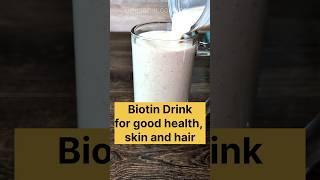 Biotin drink - Healthy drink  for skin, hair and good health #shorts #drinks #energydrink