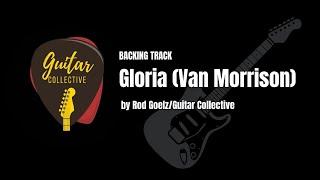 Rod Goelz Guitar Collective Backing Track - Gloria (Van Morrison/Them)