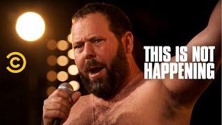 Bert Kreischer - Flying Dildos - This Is Not Happening - Uncensored