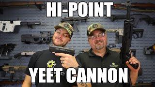 Hi-Point Firearms & The Yeet Cannon