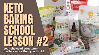 Keto Baking School: How Keto Sweeteners Affect Your Results