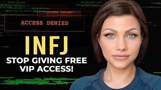 5 SIGNS YOUR INFJ ENERGY IS EXCLUSIVE (Stop Giving It Away)