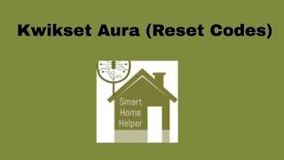 Kwikset Aura - System Reset (Delete Codes)