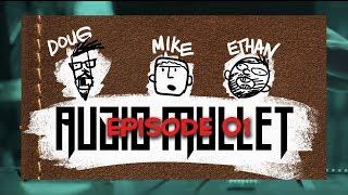 Audio Mullet EP 01 w/ Michael J. Nelson, Ethan, Dug (music by ParryGripp)