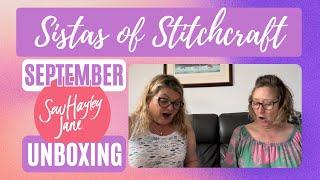 Sistas of Stitchcraft 52 -  SEW HAYLEY JANE UNBOXING SEPTEMBER 2024