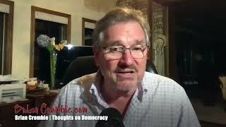 Brian Crombie | Thoughts on Democracy