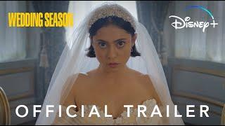 Wedding Season | Official Trailer | Disney+