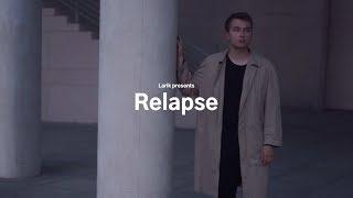 Larik - Relapse (Official Music Video)