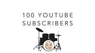 100 YouTube Subscribers - Thank You Video - Drums By Ash Wells