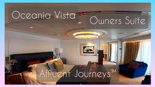 Oceania Vista Owners Suite Tour