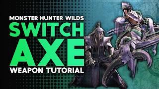 Monster Hunter Wilds | Switch Axe Tutorial