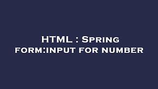 HTML : Spring form:input for number