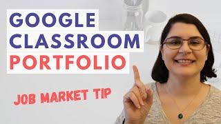 Create a Teaching Portfolio Using Google Classroom