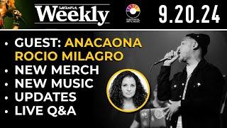 Substantial Weekly: 09.20.24 - Special Guest: Anacaona Rocio Milagro, New Music & Merch + Q&A