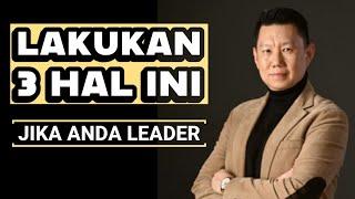 Lakukan 3 Langkah Ini Jika Anda Leader