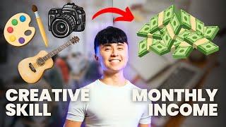 4 steps to make money with your creative skill (without freelancing or getting a job)