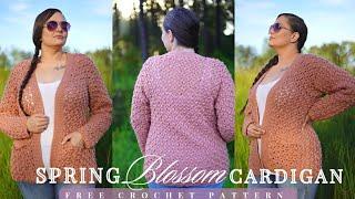 Spring Blossom Cardigan- FREE Crochet Sweater Pattern  (Size Inclusive XS-5X)