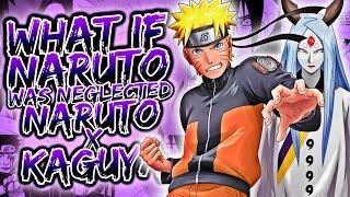 What If Naruto is Neglected Naruto x Kaguya | Part 1