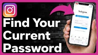 How To Know Your Current Password On Instagram