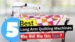 5 Best Long Arm Quilting Machines 2025 - [Editors' Review]