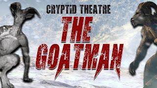 Bigfoot Theater: The Goatman