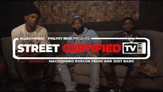 All Bay Music x Philthy Rich Presents Street Certified TV Ep #1 Just Bang, Rosco Feddi & Mac God DBo