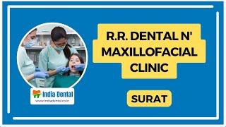 Discover Dental & Maxillofacial Services at R R  Clinic in Surat